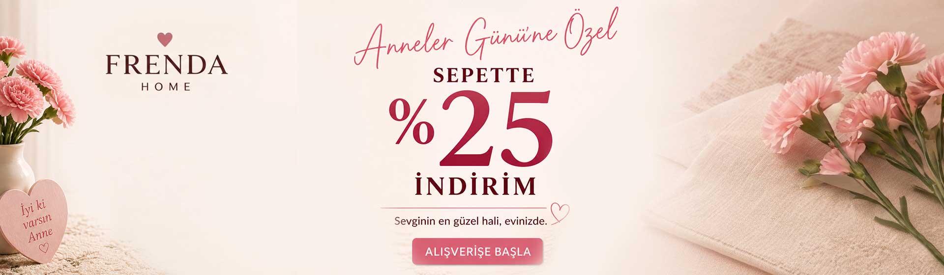 Anneye Özel %25 İndirim